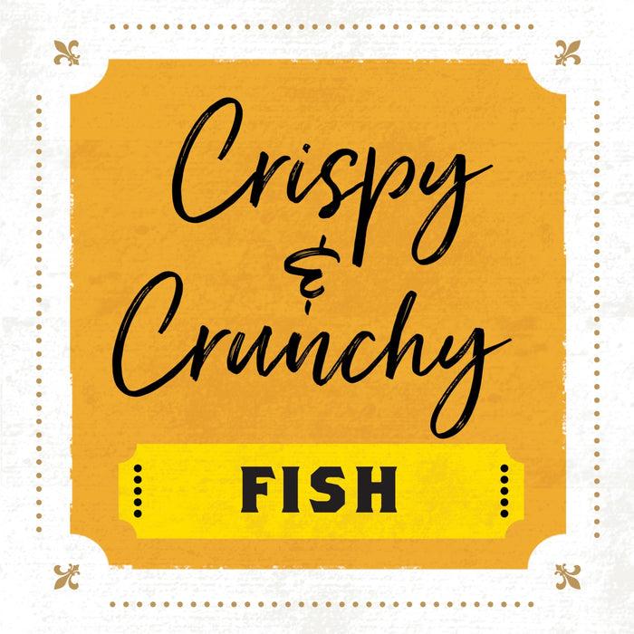 A yellow and white graphic with the text Crispy &amp; Crunchy FISH in black.