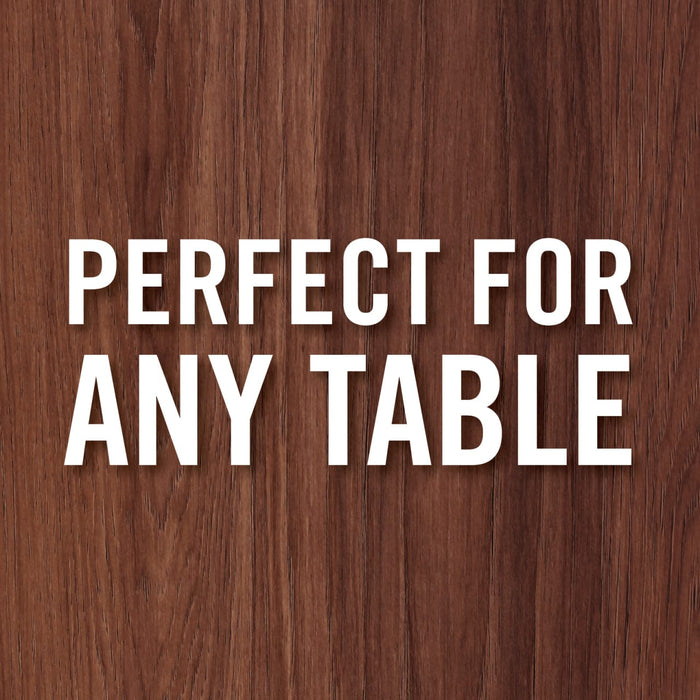 The phrase PERFECT FOR ANY TABLE is displayed in bold white capital letters against a rich dark wood grain background.