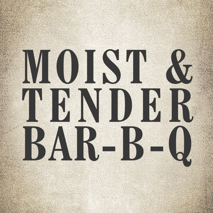 A graphic with the text Moist &amp; Tender Bar-B-Q