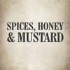 The text SPICES, HONEY &amp; MUSTARD is displayed in a bold, black font on a light brown background.