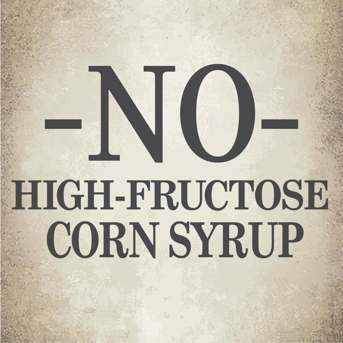 A graphic with a vintage texture that says -NO- HIGH-FRUCTOSE CORN SYRUP.